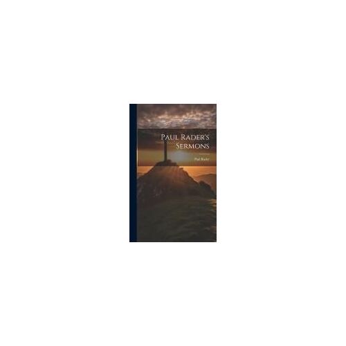 Paul Rader's Sermons