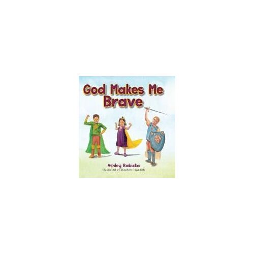 God Makes Me Brave