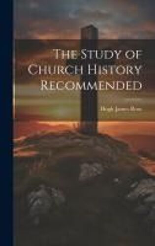 The Study Of Church History Recommended