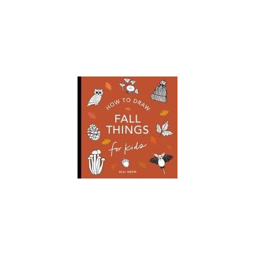 Fall Things: How To Draw Books For Kids With Pumpkins, Scarecrows, Turkeys And More