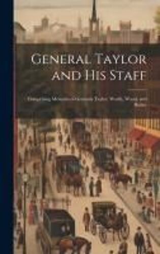 General Taylor And His Staff