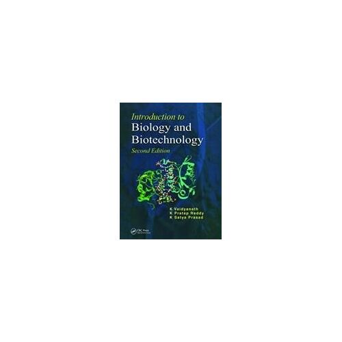 Introduction To Biology And Biotechnology, Second Edition