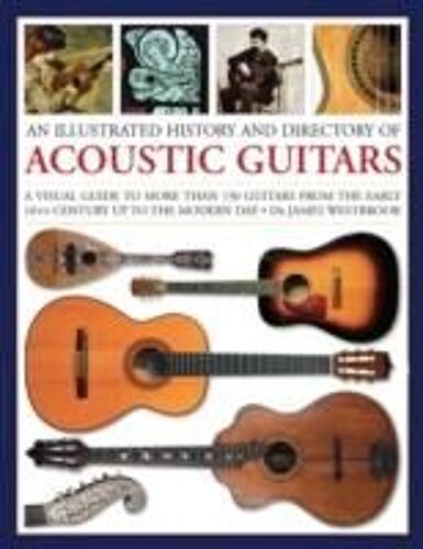 Illustrated History And Directory Of Acoustic Guitars