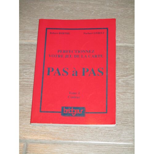 Perfectionnez Votre Jeu De A Carte Pas À Pas Tome 2 Couleur