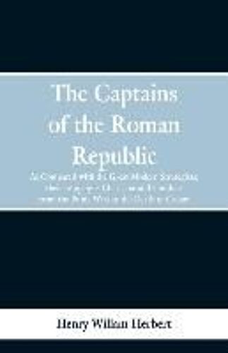 The Captains Of The Roman Republic