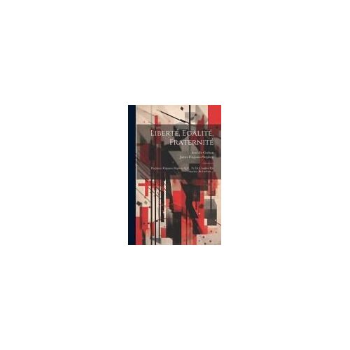Liberté, Egalité, Fraternité