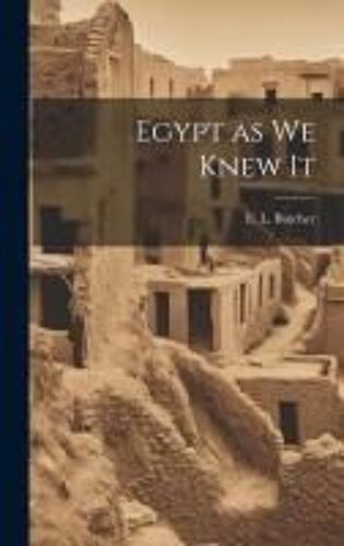 Egypt As We Knew It
