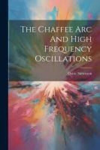 The Chaffee Arc And High Frequency Oscillations