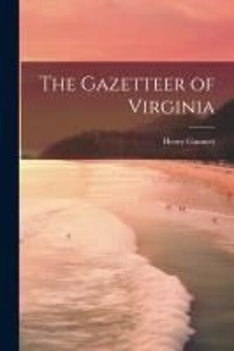 The Gazetteer Of Virginia