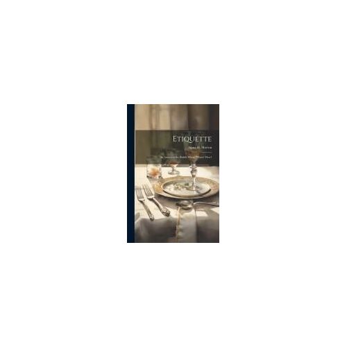 Etiquette: An Answer To The Riddle When? Where? How?