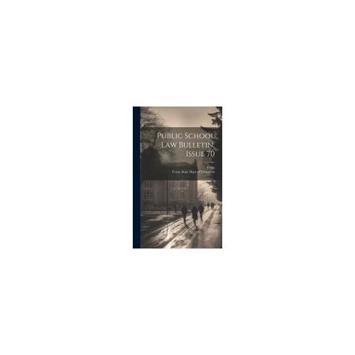Public School Law Bulletin, Issue 70