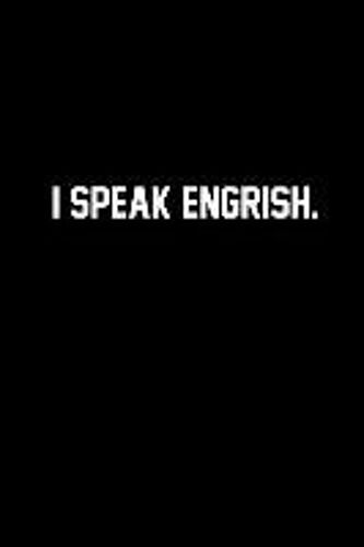 I Speak Engrish: Blank Lined Journal