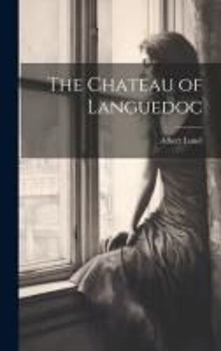 The Chateau Of Languedoc
