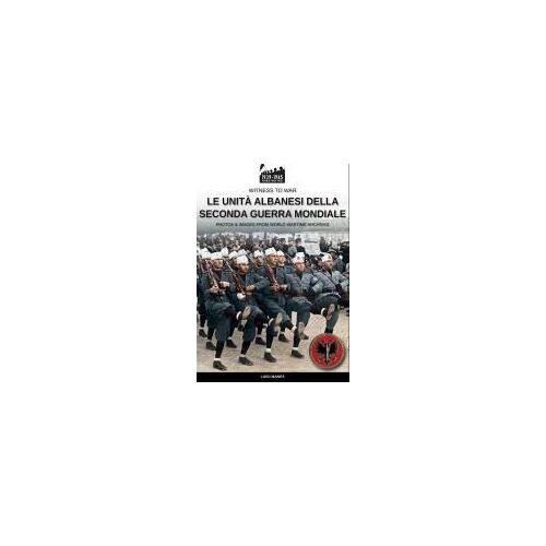 Le Unità Albanesi Della Seconda Guerra Mondiale