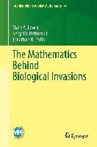 The Mathematics Behind Biological Invasions