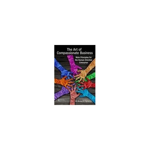 The Art Of Compassionate Business