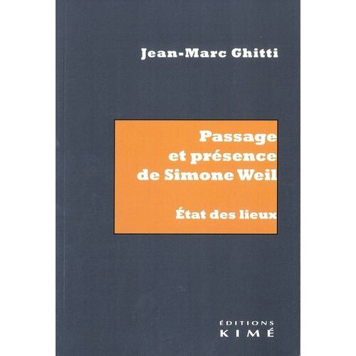 Passage Et Présence De Simone Weil - Etat Des Lieux
