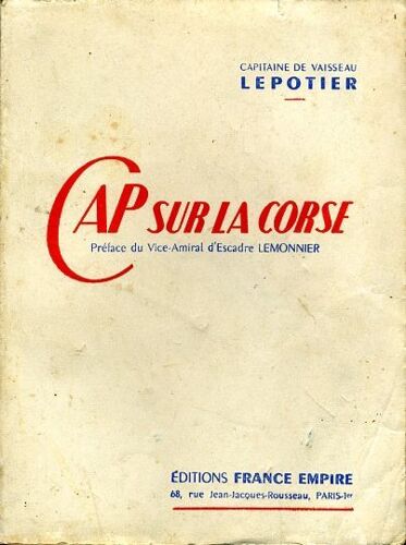 "Cap Sur La Corse", Capitaine Lepotier, Éditions France-Empire, 1951