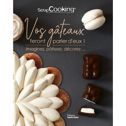 Vos Gâteaux Feront Parler D'eux !