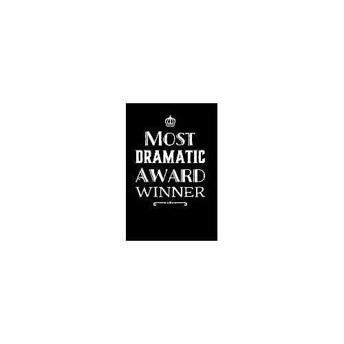 Most Dramatic Award Winner: 110-Page Blank Lined Journal Funny Office Award Great For Coworker, Boss, Manager, Employee Gag Gift Idea