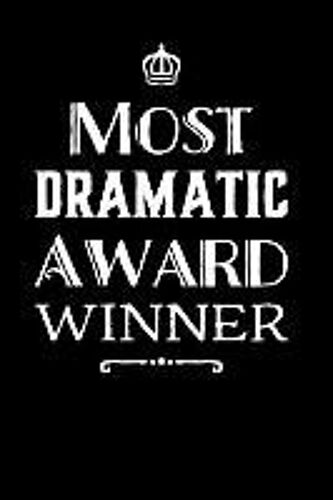 Most Dramatic Award Winner: 110-Page Blank Lined Journal Funny Office Award Great For Coworker, Boss, Manager, Employee Gag Gift Idea
