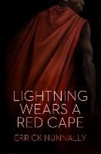 Lightning Wears A Red Cape