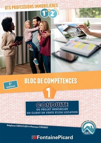 Bts Professions Immobilières 1re & 2e Années - Bloc De Compétences 1 Conduite Du Projet Immobilier Du Client En Vente Et/Ou En Location