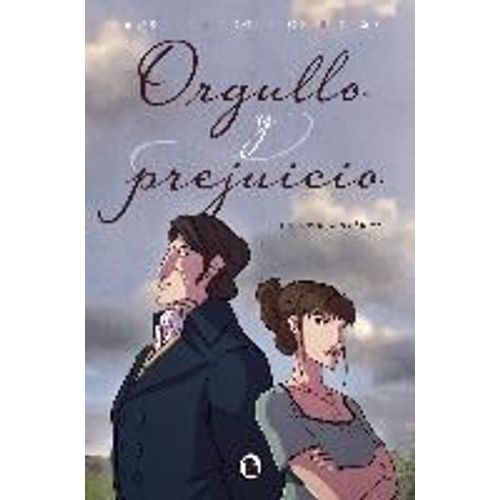Orgullo Y Prejuicio : La Novela Gráfica