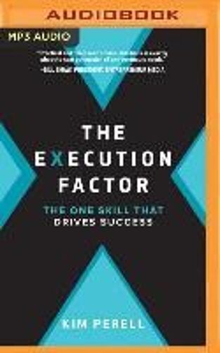 The Execution Factor: The One Skill That Drives Success