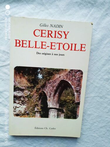 Gilles Nadin, Cerisy Belle-Étoile, Des Origines À Nos Jours, Editions Ch. Corlet, 1981