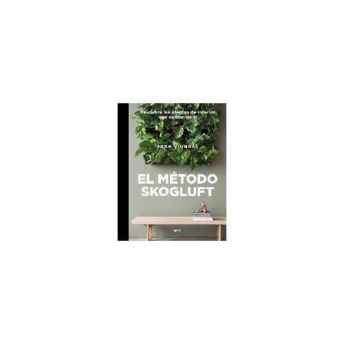 El Método Skogluft : Descubre Las Plantas De Interior Que Cuidan De Ti