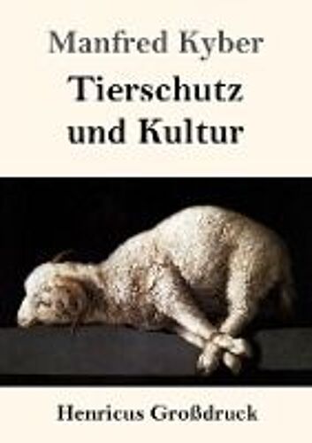 Tierschutz Und Kultur (Großdruck)
