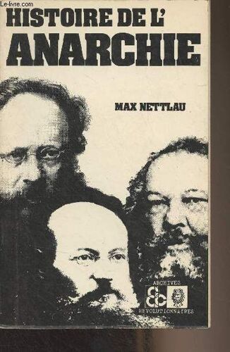 Histoire De L Anarchie - Archives Révolutionnaires