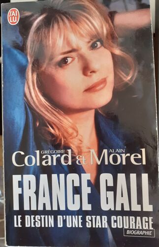 France Gall Le Destin D'une Star Courage