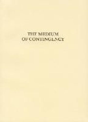 Medium Of Contingency