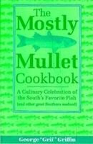 The Mostly Mullet Cookbook