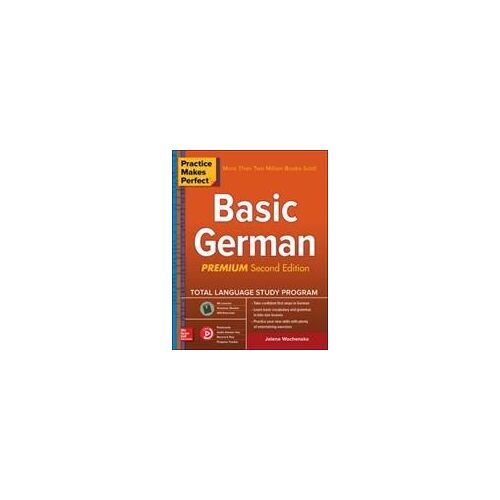 Practice Makes Perfect: Basic German, Premium Second Edition