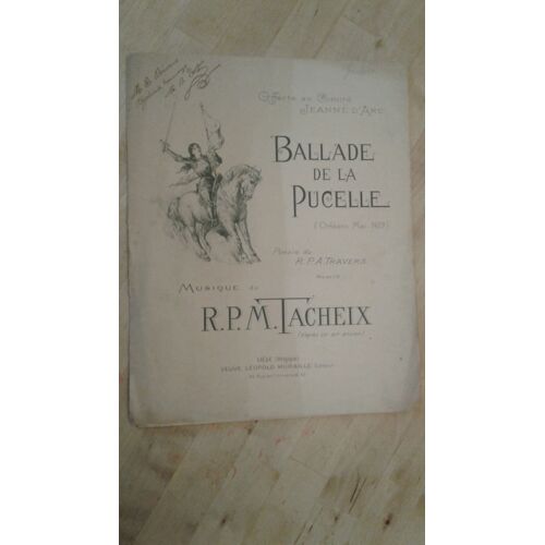 Partition Ballade De La Pucelle - Musique Du R.P. M. Tacheix - Poésie Du R.P. A. Travers - Envoi Autographe Du Musicien