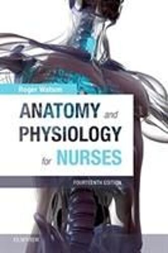 Anatomy And Physiology For Nurses