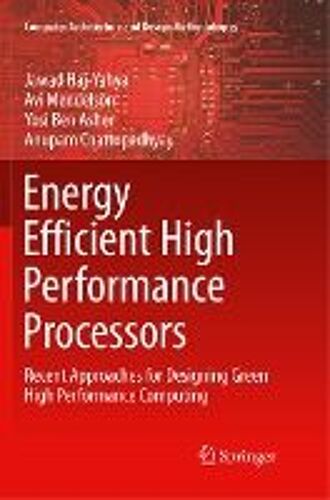Energy Efficient High Performance Processors