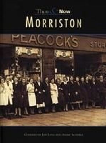 Morriston Then And Now