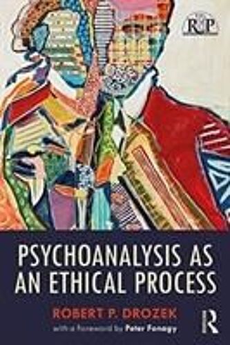 Psychoanalysis As An Ethical Process