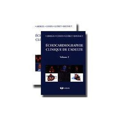 Echocardiographie Clinique De L'adulte - 2 Volumes