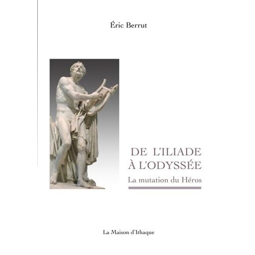 De L'iliade À L'odyssee