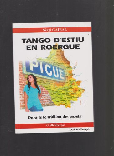Tango D'estiu En Roergue. Dans Le Tourbillon Des Secrets.