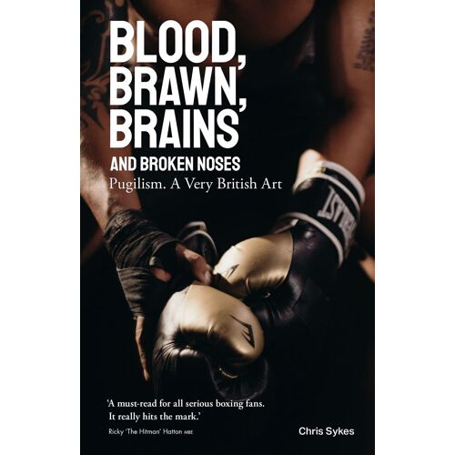 Blood; Brawn; Brains And Broken Noses