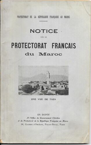 Notice Sur Le Protectorat Français Du Maroc