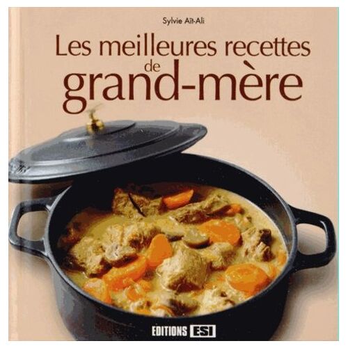 Les Meilleures Recettes De Grand-Mère