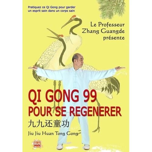 Qi Gong 99 Pour Se Regénérer - (1 Dvd)