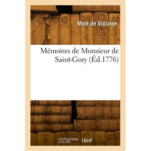 Mémoires De Monsieur De Saint-Gory